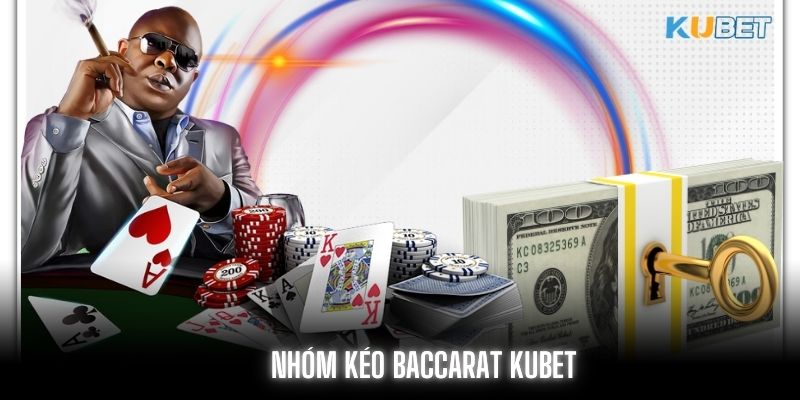 Nhóm kèo Baccarat Kubet