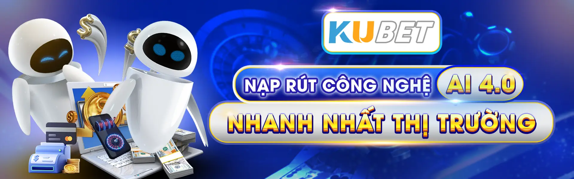 Kubet rút tiền cực nhanh