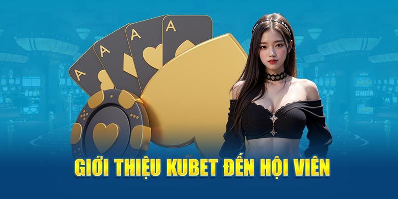 KUBET là một trong những sân chơi trả thưởng cao nhất thị trường