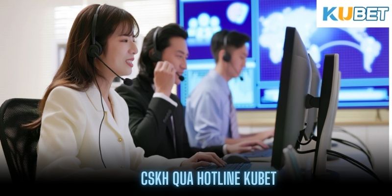 Gọi trực tiếp đến tổng đài CSKH của Kubet là một trong những phương pháp liên hệ nhanh nhất