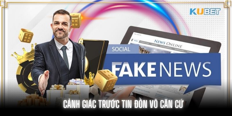 Những tin đồn vô căn cứ  thường đến từ đối thủ của Kubet